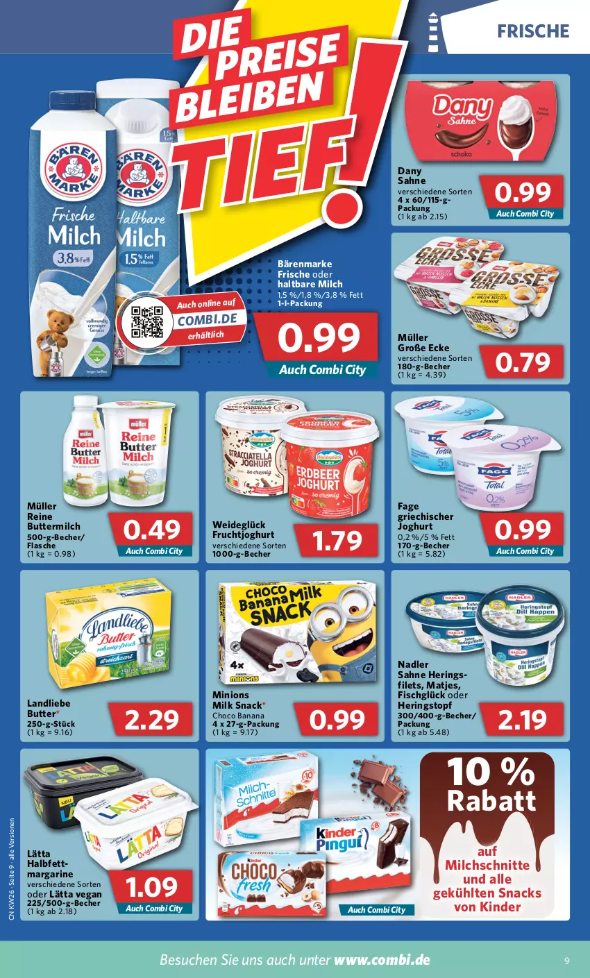 Aktueller Prospekt Combi - Prospekte - von 27.06 bis 02.07.2022 - strona 9 - produkty: bärenmarke, Becher, butter, buttermilch, Dany, dany sahne, eis, filet, filets, fisch, flasche, frucht, fruchtjoghurt, Griechischer Joghurt, haltbare milch, hering, Herings, heringsfilets, joghur, joghurt, Kinder, landliebe, lätta, margarine, matjes, milch, Milchschnitte, Müller, nadler, reine buttermilch, ring, sahne, snack, snacks, topf