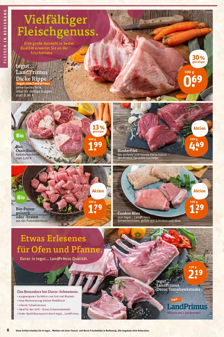 Aktueller Prospekt Tegut - Angebote der Woche - von 17.10 bis 22.10.2022 - strona 10 - produkty: angebot, angebote, bio, braten, cordon bleu, dekoration, eis, ente, filet, fleisch, grill, gulasch, Käse, kotelett, landprimus, nuss, Ofen, pfanne, pute, Putenoberkeule, rind, rinder, rinderfilet, rindfleisch, schinken, schwein, schweine, schweinekotelett, schweinerücken, steak, steaks, suppe, suppen, Ti, und pfanne, wein, weine, wurst