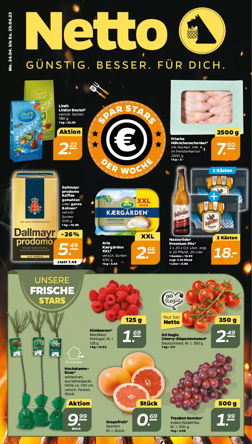 Aktueller Prospekt Netto - Woche 17 - von 24.04 bis 29.04.2023 - strona 1 - produkty: arla, beere, beeren, beutel, bohne, bohnen, dallmayr, dallmayr prodomo, fenster, Frische Hähnchen, grapefruit, hähnchenschenkel, hasseröder, henkel, himbeer, himbeere, himbeeren, Kærgården, kaffee, lindor, lindt, pils, premium pils, prodomo, rispentomaten, schenkel, Ti, tomate, tomaten, trauben