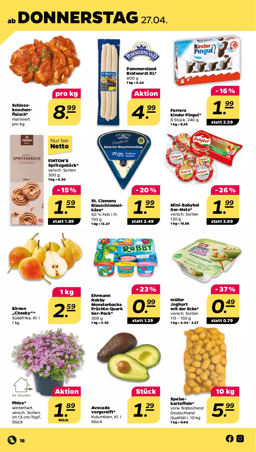 Aktueller Prospekt Netto - Woche 17 - von 24.04 bis 29.04.2023 - strona 18 - produkty: avocado, babybel, Birnen, bratwurst, ehrmann, eis, ferrero, fleisch, früchte, joghur, joghurt, joghurt mit der ecke, kartoffel, kartoffeln, Käse, Kinder, kinder pingui, monster, Müller, pingui, quark, robby, speisekartoffeln, Spritzgebäck, Ti, topf, wurst