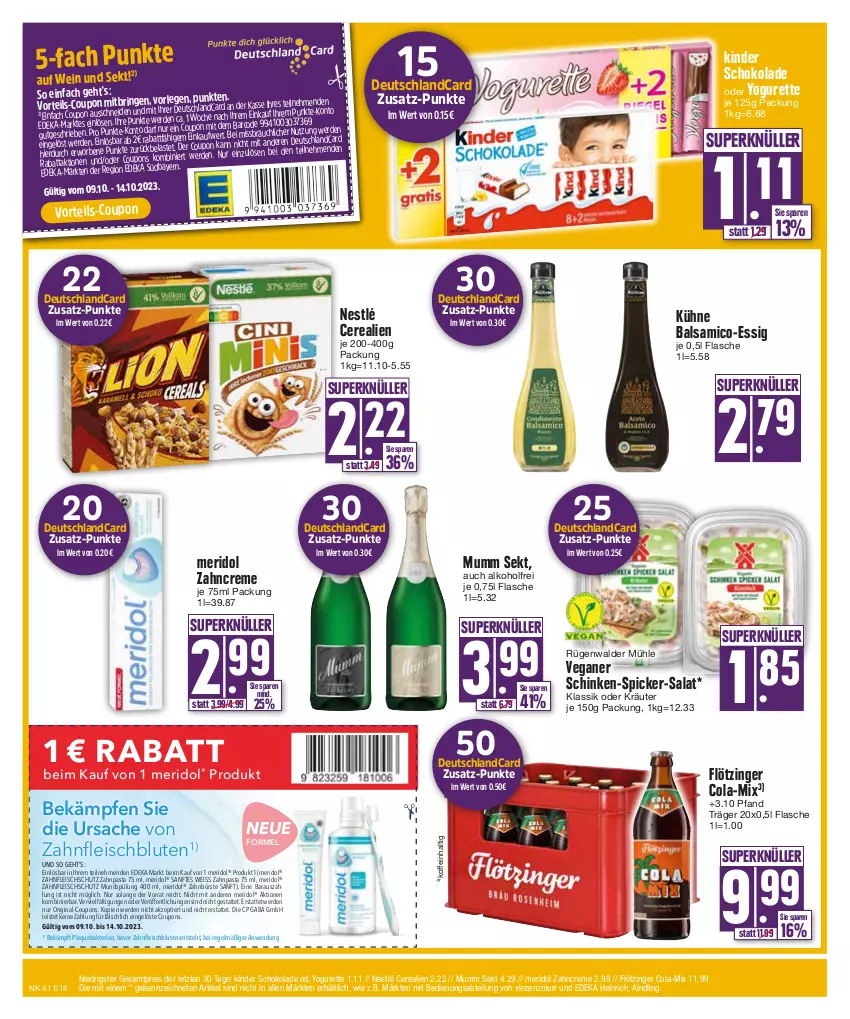 Aktueller Prospekt Edeka - Angebote der Woche - von 09.10 bis 14.10.2023 - strona 18 - produkty: Abtei, alkohol, balsam, balsamico, bürste, cerealien, cola, coupon, coupons, creme, deka, deutschlandcard, eis, erde, essig, flasche, fleisch, gin, Kinder, kinder schokolade, kräuter, Kühne, meridol, mumm, mundspülung, nestlé, oder kräuter, oder yogurette, pasta, reis, ring, rügenwalder, rügenwalder mühle, sac, salat, schinken, schoko, schokolade, sekt, spülung, Ti, wein, weka, Yo, yogurette, zahnbürste, zahncreme, zahnpasta, ZTE