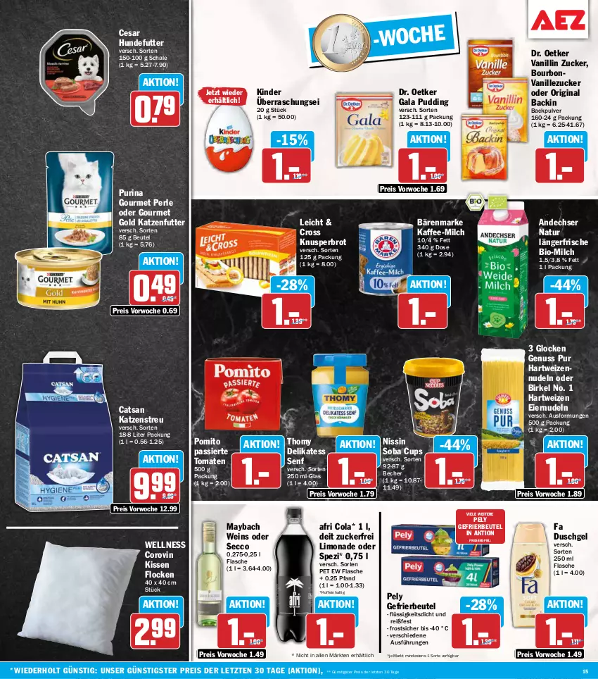 Aktueller Prospekt Aez - Prospekte - von 07.09 bis 12.09.2026 - strona 15 - produkty: Afri Cola, andechser natur, bärenmarke, Becher, beutel, bio, birkel, bourbon, bourbonvanille, brot, catsan, cola, deit, delikatess senf, Dr. Oetker, duschgel, ecco, eier, eiernudeln, eis, fa duschgel, flasche, gefrierbeutel, gin, gourmet gold, hartweizen, kaffee, katzenfutter, Katzenstreu, Kinder, kissen, limo, limonade, maybach, milch, natur, Nissin, nudel, nudeln, nuss, pely, pomito, pudding, purina, reis, Schal, Schale, senf, Spezi, thomy, Ti, tomate, tomaten, vanille, wein, ZTE, zucker