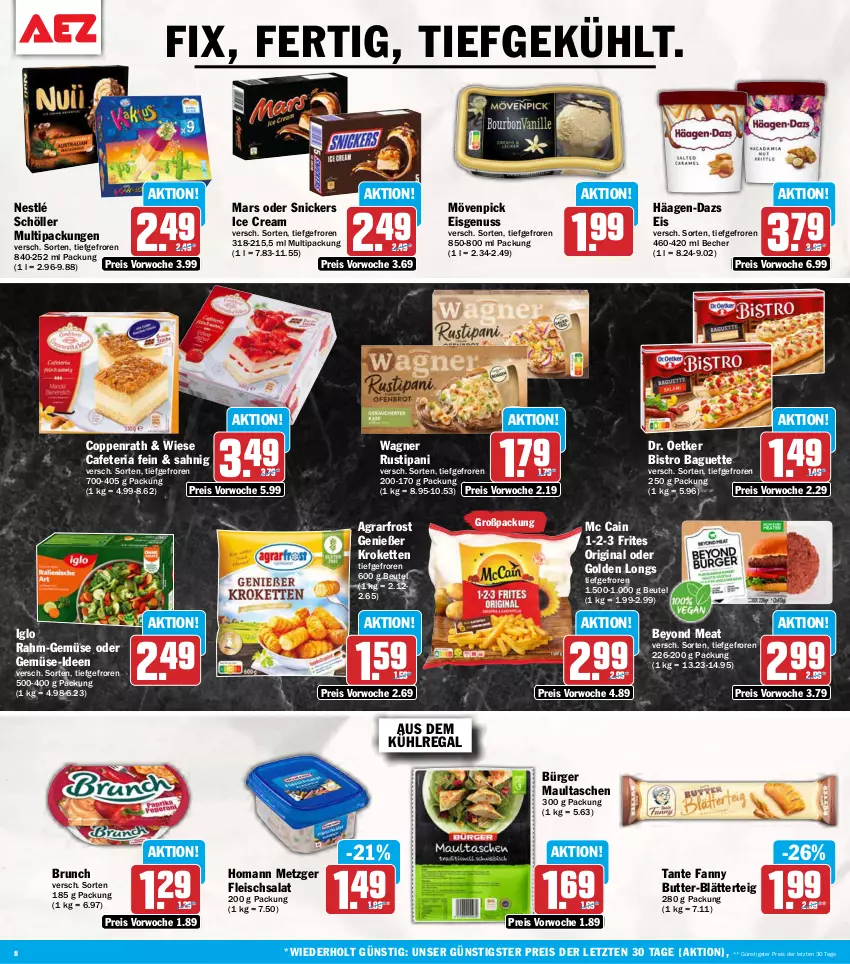Aktueller Prospekt Aez - Prospekte - von 07.09 bis 12.09.2026 - strona 8 - produkty: agrarfrost, aus dem kühlregal, baguette, Becher, beutel, Bistro Baguette, blätterteig, butter, coppenrath, Dr. Oetker, eis, fleisch, fleischsalat, gin, Golden Longs, häagen-dazs, homann, iglo, Kette, Kroketten, kühlregal, mars, maultaschen, mc cain, mövenpick, mövenpick eis, nestlé, nestlé schöller, nuss, rahm-gemüse, regal, reis, Ria, rustipani, salat, Schöller, snickers, tante fanny, Tasche, taschen, Ti, wagner, Yo, ZTE
