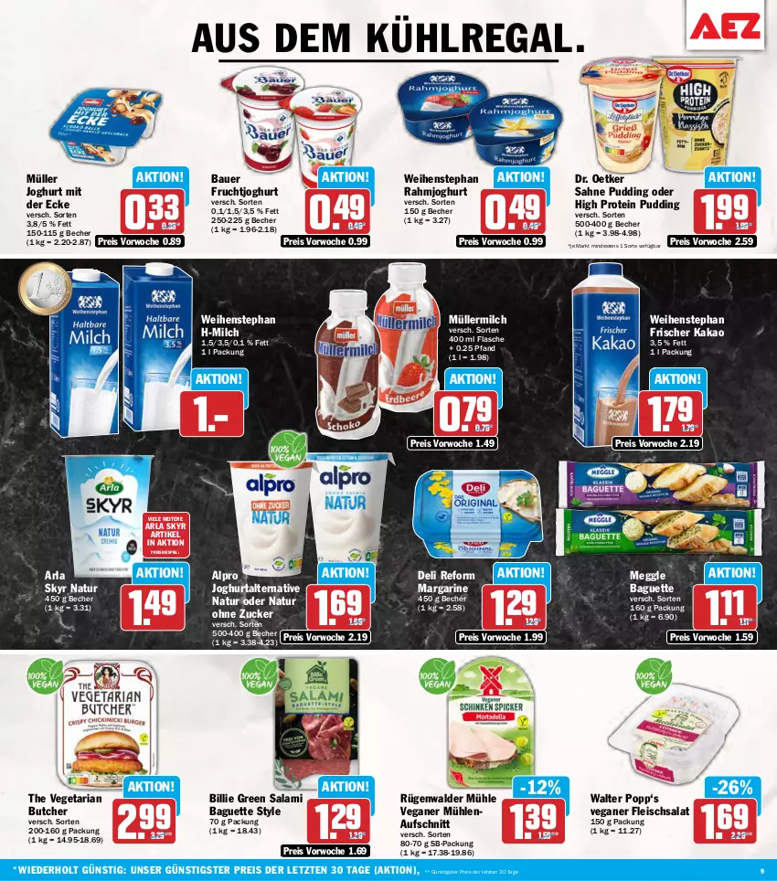 Aktueller Prospekt Aez - Prospekte - von 07.09 bis 12.09.2026 - strona 9 - produkty: alpro, arla, arla skyr, auer, aufschnitt, aus dem kühlregal, baguette, Bau, Bauer, Becher, deli reform, Dr. Oetker, eis, flasche, fleisch, fleischsalat, frucht, fruchtjoghurt, joghur, joghurt, joghurt mit der ecke, kakao, kühlregal, margarine, meggle, milch, Müller, müllermilch, natur, Popp, pudding, rahmjoghurt, regal, reis, Ria, rügenwalder, rügenwalder mühle, sahne, salami, salat, Skyr, The Vegetarian Butcher, Ti, Vegeta, weihenstephan, ZTE, zucker