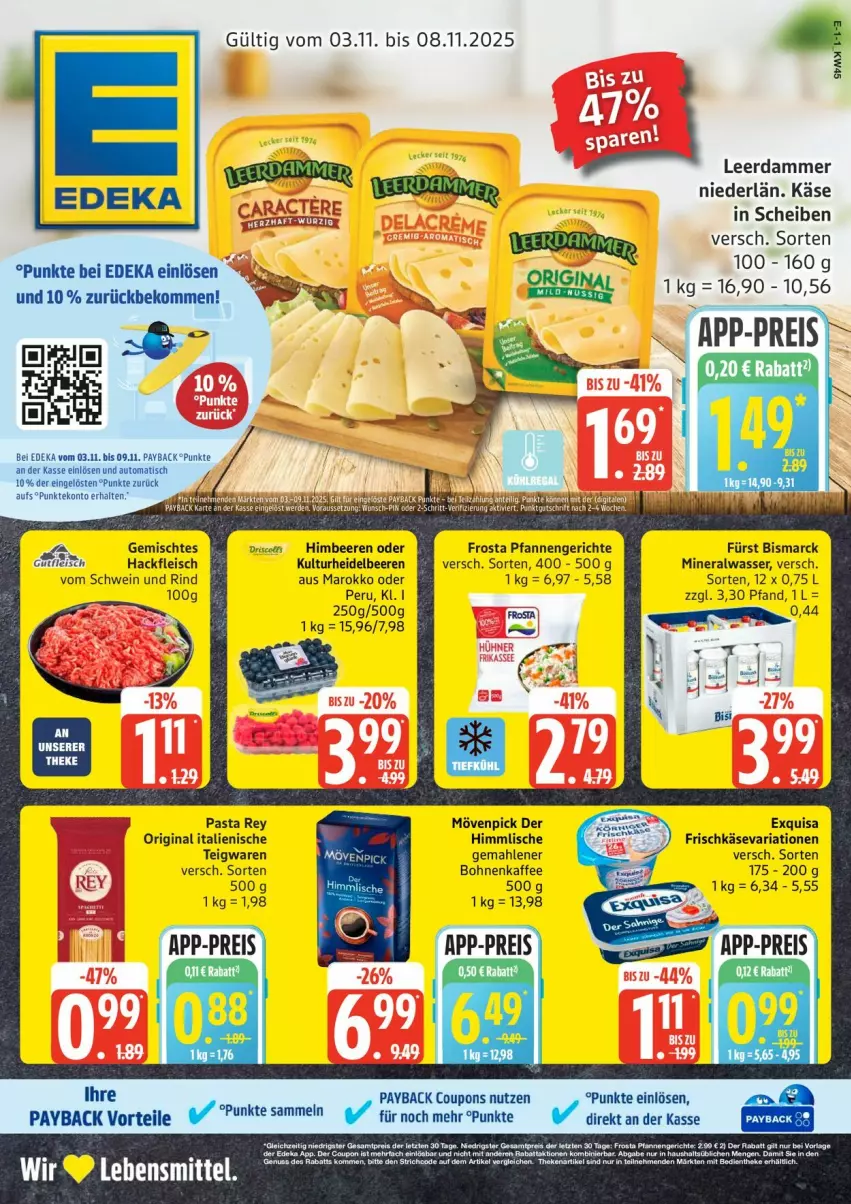 Aktueller Prospekt Edeka - Prospekte - von 03.11 bis 08.11.2025 - strona 1 - produkty: Alwa, auto, beere, beeren, bismarck, bohne, bohnen, bohnenkaffee, coupon, coupons, deka, eis, exquisa, fleisch, frischkäse, frosta, gin, hackfleisch, heidelbeere, heidelbeeren, himbeer, himbeere, himbeeren, kaffee, Käse, leerdammer, mineralwasser, mövenpick, pasta, payback, pfanne, pfannen, reis, Ria, rind, schwein, schwein und rind, teigwaren, Ti, tisch, vom schwein und rind, wasser, wein, ZTE