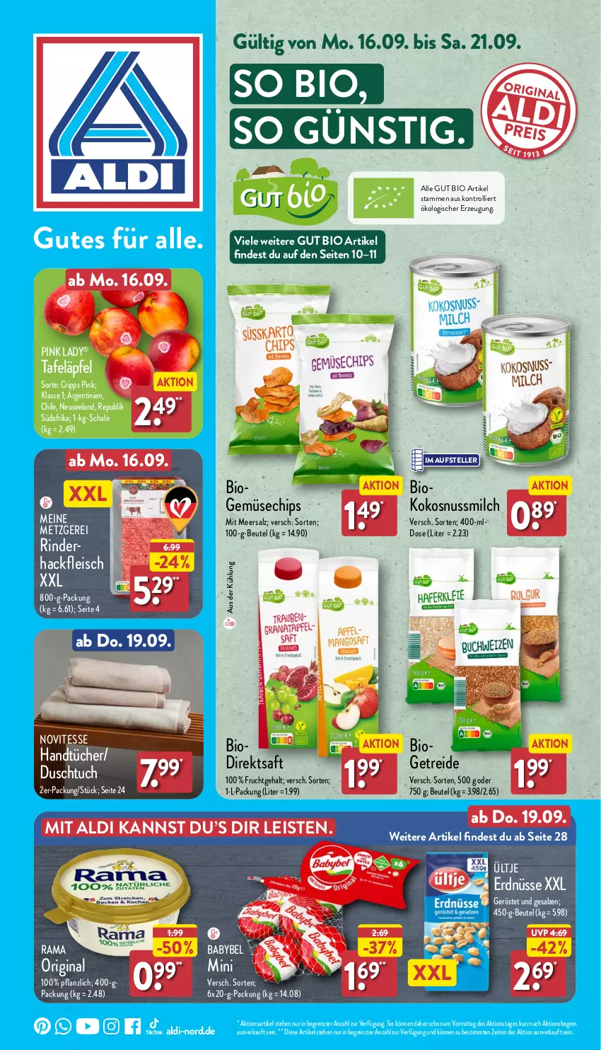 Aktueller Prospekt Aldi Nord - Von Montag - von 16.09 bis 21.09.2024 - strona 1 - produkty: aldi, babybel, beutel, bio, chips, direktsaft, duschtuch, eis, Elan, elle, erdnüsse, fleisch, frucht, gin, hackfleisch, handtücher, kokos, kokosnuss, Kokosnussmilch, meersalz, milch, nuss, Pink Lady, rama, rind, rinder, rinderhackfleisch, saft, salz, Schal, Schale, tafeläpfel, teller, Ti, trolli, tuc, tücher, ültje, ültje erdnüsse, ZTE