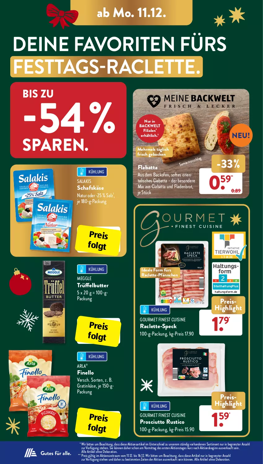 Aktueller Prospekt AldiSud - IN ZWEI WOCHEN - von 11.12 bis 16.12.2023 - strona 9 - produkty: alle artikel ohne dekoration, arla, backofen, brot, butter, ciabatta, dekoration, eis, finello, Fladenbrot, geback, gin, Käse, LG, meggle, natur, Ofen, prosciutto, reis, salakis, salz, schafskäse, Speck, Ti, Trüffel, ZTE