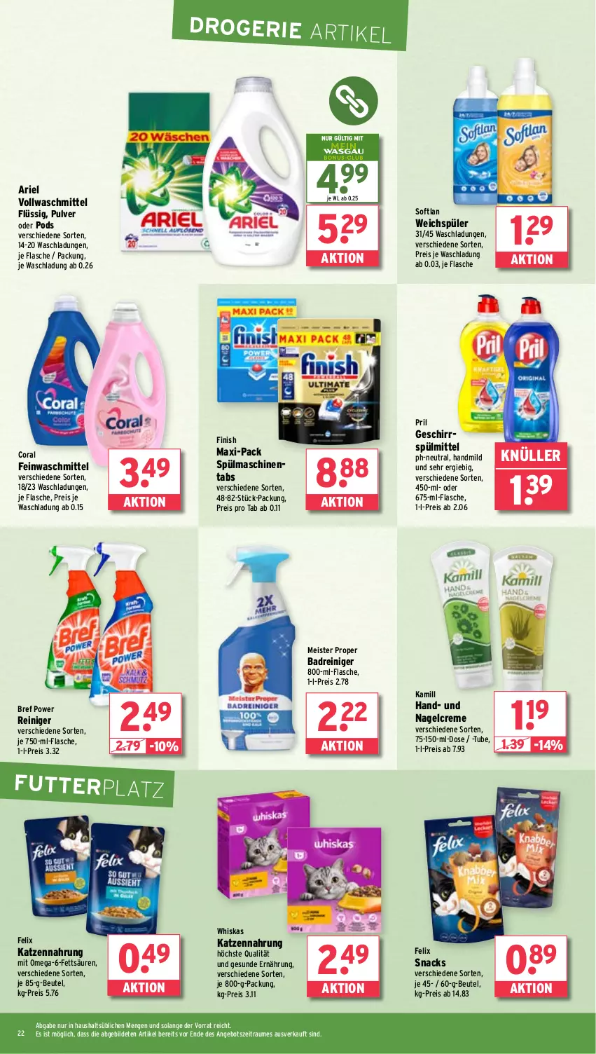 Aktueller Prospekt Wasgau - von 06.01 bis 11.01.2025 - strona 22 - produkty: angebot, ariel, Bad, beutel, Bref, bref power, Coral, creme, eis, feinwaschmittel, felix, Finish, flasche, geschirr, geschirrspülmittel, Kamill, katzennahrung, Meister, meister proper, omega, Pods, pril, reiniger, reis, snack, snacks, Softlan, spülmaschinen, spülmaschinentabs, spülmittel, Ti, vollwaschmittel, waschmittel, weichspüler, whiskas