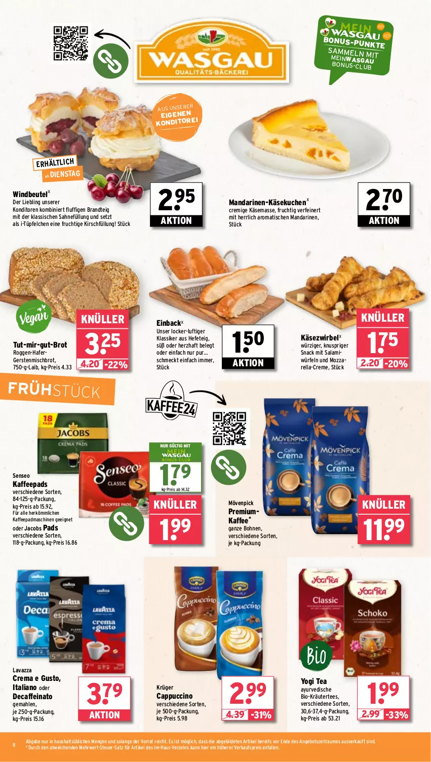 Aktueller Prospekt Wasgau - von 06.01 bis 11.01.2025 - strona 8 - produkty: angebot, beutel, bio, bohne, bohnen, brandt, brot, caffe, Cap, cappuccino, cin, creme, eis, frucht, hafer, Hefe, jacobs, je 250-g-packung, kaffee, kaffeepads, Käse, käsekuchen, Käsezwirbel, kirsch, kräuter, krüger, kuchen, lavazza, mandarine, mandarinen, mövenpick, mozzarella, oder jacobs, reis, rel, rwe, sahne, salami, senseo, snack, tee, Ti, tisch, Windbeutel, würfel, Yo