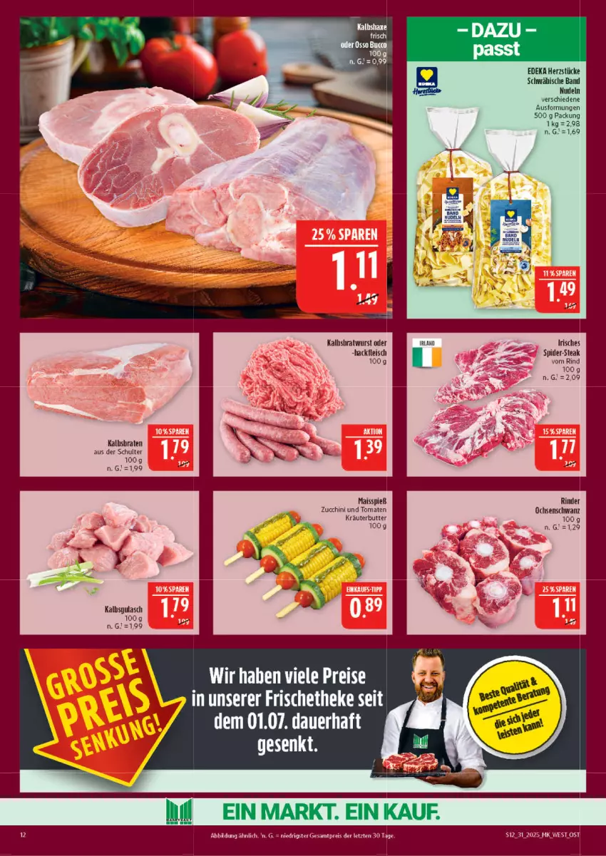 Aktueller Prospekt Marktkauf - Prospekt - von 27.07 bis 02.08.2025 - strona 12 - produkty: auer, axe, braten, bratwurst, butter, deka, eis, fleisch, hackfleisch, Haxe, Kalbsbratwurst, Kalbshaxe, kräuter, kräuterbutter, mais, nudel, nudeln, reis, rind, rinder, steak, tomate, tomaten, wurst, ZTE, zucchini