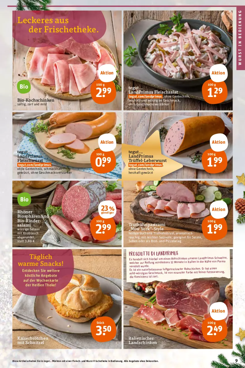 Aktueller Prospekt Tegut - Angebote der Woche - von 19.12 bis 24.12.2022 - strona 11 - produkty: angebot, angebote, Astra, bio, brot, brötchen, decke, dekoration, eis, ente, fleisch, fleischsalat, fleischwurst, gewürz, Kaiser, knoblauch, kochschinken, landprimus, landschinken, leberwurst, mac, mit knoblauch, natur, pastrami, pizza, Rauch, rind, rinder, Rindersalami, rohschinken, saft, salami, salat, salate, salz, saro, schinken, schnitzel, schwein, snack, snacks, Soße, Ti, tisch, Trüffel, truthahn, wein, wurst, Yo