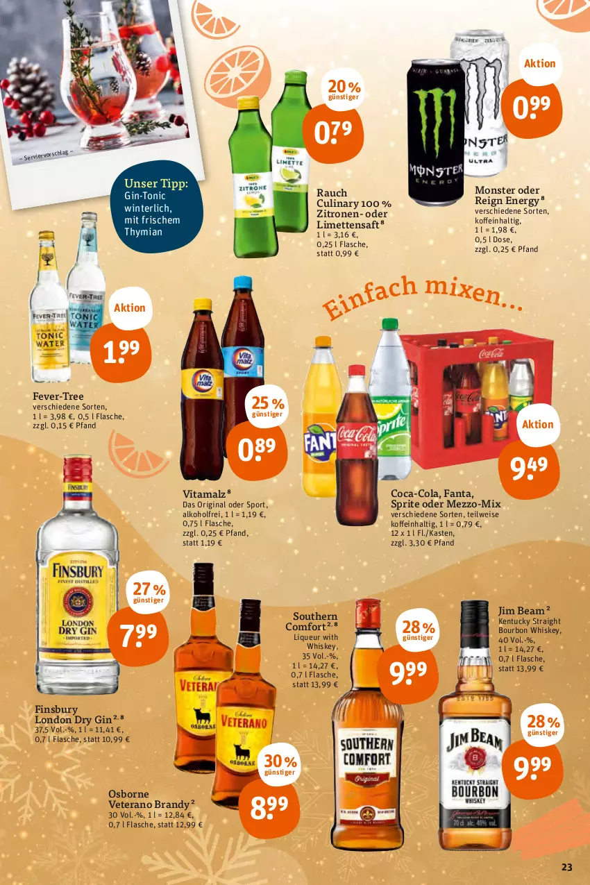 Aktueller Prospekt Tegut - Angebote der Woche - von 19.12 bis 24.12.2022 - strona 25 - produkty: alkohol, bourbon, bourbon whiskey, coca-cola, cola, dry gin, eis, fanta, fever-tree, finsbury, flasche, gin, jim beam, kentucky straight, limette, limetten, liqueur, london dry, london dry gin, malz, Mett, metten, monster, osborne, Rauch, saft, Southern Comfort, Sport, sprite, Ti, tonic, tuc, veterano, vita, vitamalz, whiskey, zitrone, zitronen