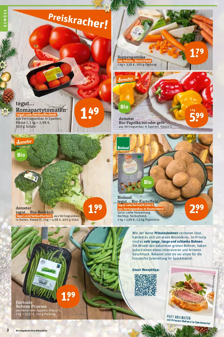 Aktueller Prospekt Tegut - Angebote der Woche - von 19.12 bis 24.12.2022 - strona 4 - produkty: angebot, angebote, Bau, bio, Bio-Paprika, bioland, bohne, bohnen, brokkoli, dekoration, filet, kartoffel, kartoffeln, mac, Mantel, papier, Papiertüte, paprika, paprika rot, prinzessbohnen, rezept, Schal, Schale, Speck, suppe, suppen, Ti, tomate, tomaten, Tüte