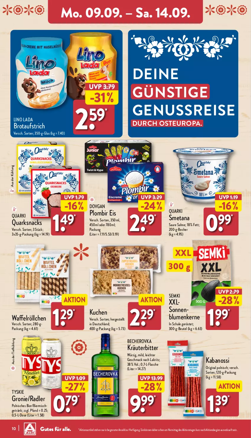 Aktueller Prospekt Aldi Nord - Von Montag - von 09.09 bis 14.09.2024 - strona 10 - produkty: aufstrich, aus der tiefkühlung, Becher, Becherovka, beutel, bier, blume, blumen, brot, brotaufstrich, dovgan, eis, flasche, getränk, gin, hero, kabanos, kräuter, kuchen, Lakritz, mac, nuss, quark, Quarki, radler, reis, sahne, Schal, Schale, snack, snacks, Ti, tyskie, Waffelröllchen, ZTE