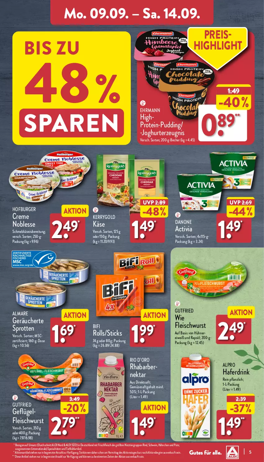 Aktueller Prospekt Aldi Nord - Von Montag - von 09.09 bis 14.09.2024 - strona 5 - produkty: activia, aldi, almare, alpro, Becher, bifi, burger, creme, danone, danone activia, direktsaft, drink, ehrmann, eis, fleisch, fleischwurst, Geflügel, gin, gutfried, hafer, Haferdrink, HP, hühner, joghur, joghurt, Käse, kerrygold, Nektar, pudding, pute, rapsöl, reis, rhabarber, rind, saft, Schmelzkäse, schmelzkäsezubereitung, schwein, Spezi, Sprotten, Ti, wein, wurst, ZTE