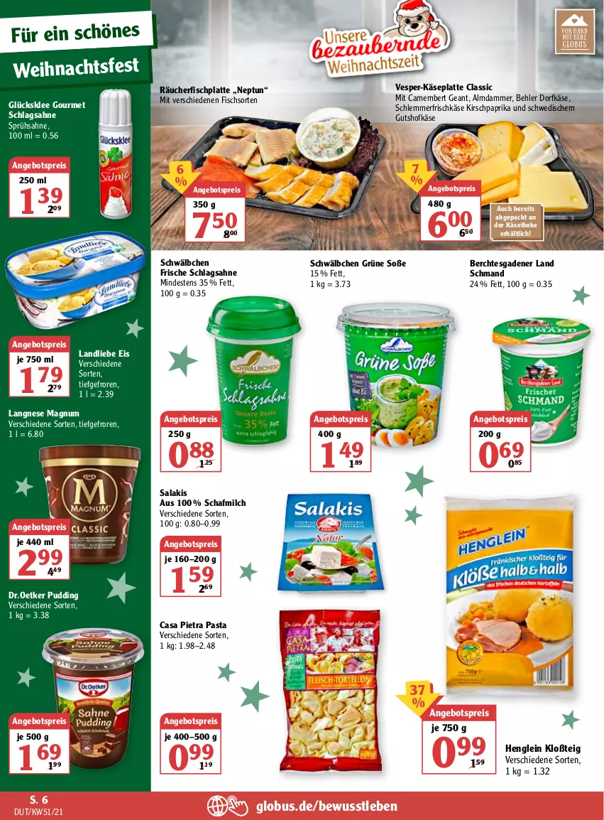 Aktueller Prospekt Globus - Prospekte - von 20.12 bis 25.12.2021 - strona 14 - produkty: angebot, angebotspreis, camembert, Dorfkäse, eis, fisch, frischkäse, glücksklee, henglein, HP, Käse, käsetheke, kirsch, landliebe, langnese, latte, magnum, milch, paprika, pasta, pudding, reis, sahne, salakis, schlagsahne, schmand, Soße, Ti