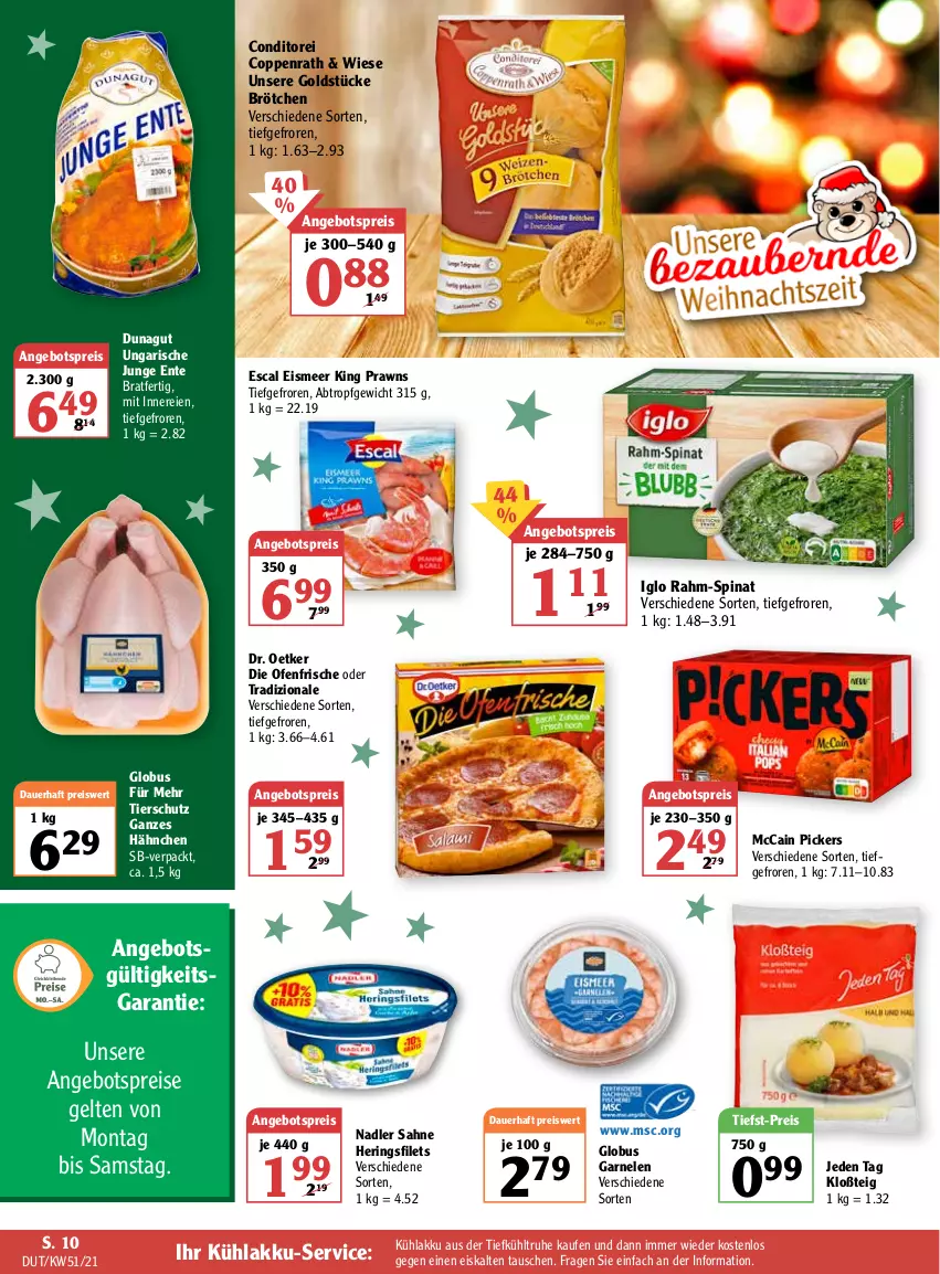 Aktueller Prospekt Globus - Prospekte - von 20.12 bis 25.12.2021 - strona 18 - produkty: akku, angebot, angebotspreis, auer, brötchen, coppenrath, die ofenfrische, Dr. Oetker, eis, ente, escal, filet, filets, garnelen, Goldstücke, hering, Herings, heringsfilets, iglo, kühlakku, mccain, nadler, Ofen, prawns, rahm-spinat, reis, ring, sahne, spinat, Ti, tiefst-preis, tradizionale