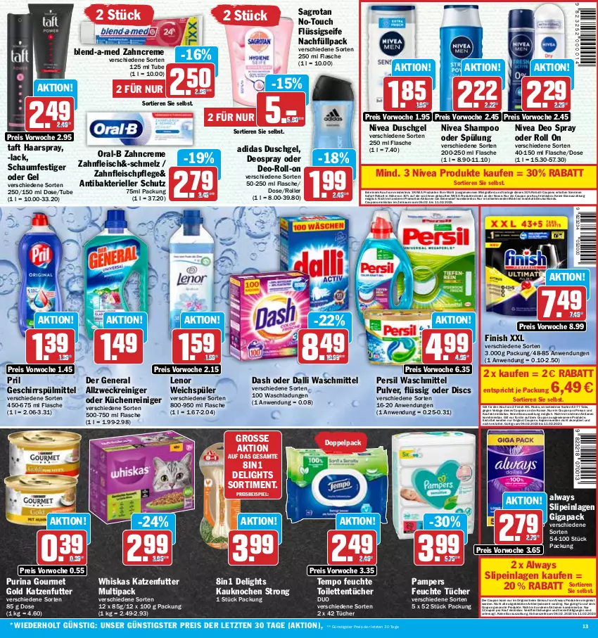 Aktueller Prospekt Hit - Prospekte - von 06.02 bis 11.02.2023 - strona 13 - produkty: Adidas, allzweckreiniger, Alwa, Always, blend-a-med, coupon, coupons, creme, dalli, deo, deo spray, deospray, duschgel, eier, eis, elle, erde, feuchte tücher, Finish, flasche, fleisch, flüssigseife, geschirr, geschirrspülmittel, gin, gourmet gold, haarspray, HP, katzenfutter, küche, Küchen, lack, lenor, nivea, oral-b, pampers, persil, persil waschmittel, pril, purina, rabatt-coupon, reiniger, reis, roll-on, Roller, sagrotan, schaumfestiger, Seife, shampoo, shampoo oder spülung, slip, slipeinlagen, sofort-rabatt, spülmittel, spülung, Taft, Tempo, Ti, Tiere, toilettentücher, tücher, waschmittel, weck, weichspüler, whiskas, zahncreme, ZTE