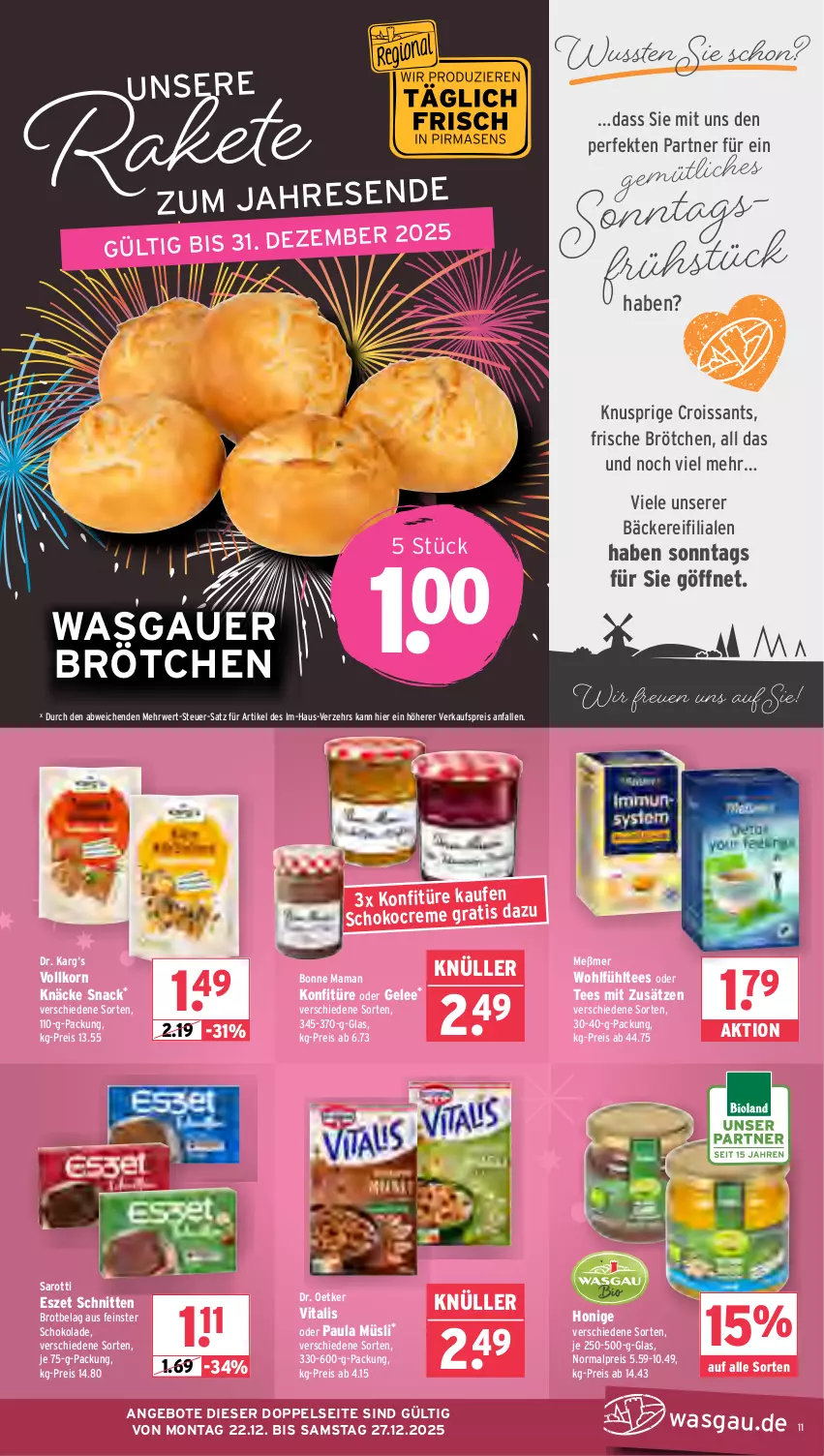 Aktueller Prospekt Wasgau - von 22.12 bis 27.12.2025 - strona 11 - produkty: angebot, angebote, auer, bonne maman, brot, brötchen, creme, Croissant, croissants, Dr. Oetker, eis, gelee, honig, konfitüre, korn, mam, Meßmer, müsli, Paula, reis, rwe, saro, sarotti, schnitten, schoko, schokolade, snack, tee, Ti, vita, vitalis