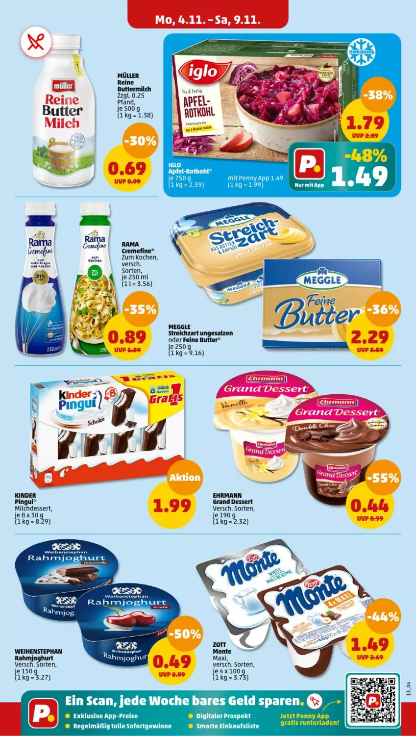 Aktueller Prospekt Penny - Prospekte - von 04.11 bis 09.11.2024 - strona 13 - produkty: apfel, butter, creme, dessert, ehrmann, eis, joghur, joghurt, Kinder, milch, Milchdessert, monte, Müller, pingui, rahmjoghurt, rama, reis, rotkohl, Ti, weihenstephan, zott