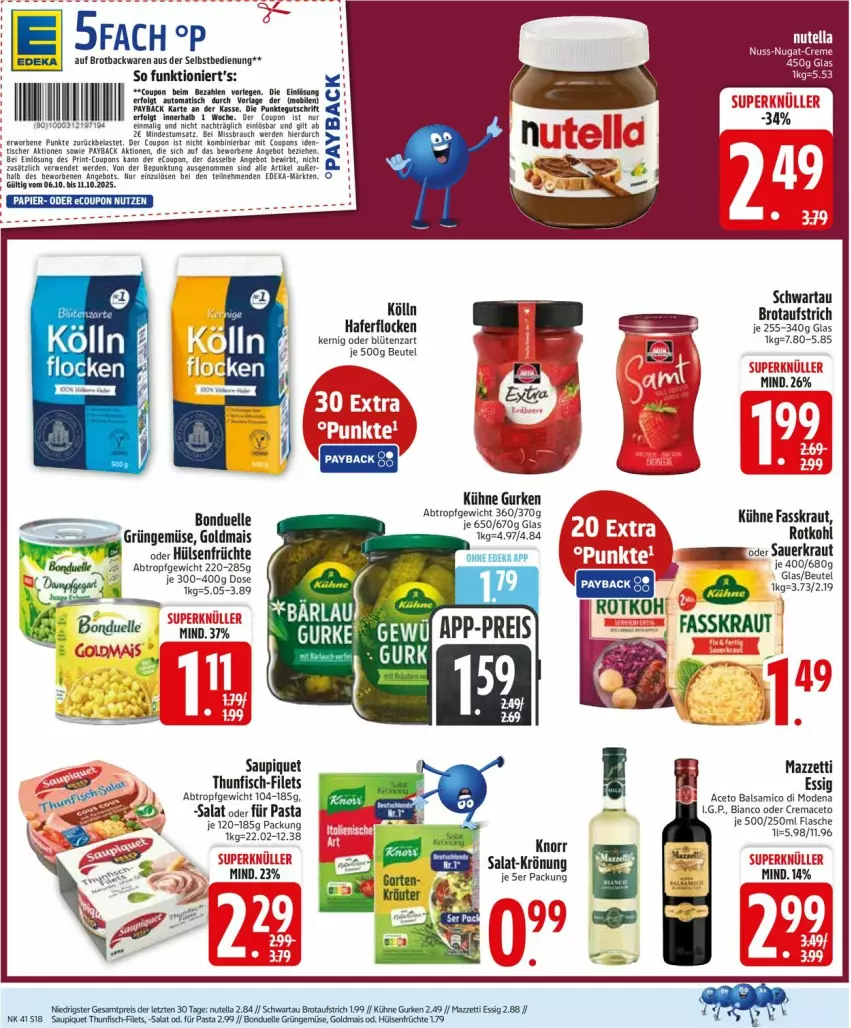 Aktueller Prospekt Edeka - Prospekte - von 06.10 bis 11.10.2025 - strona 18 - produkty: aceto, aceto balsamico, auer, aufstrich, backwaren, balsam, balsamico, beutel, Blüte, bonduelle, brot, brotaufstrich, coupon, eis, elle, essig, filet, filets, fisch, flasche, früchte, Goldmais, gurke, gurken, hafer, haferflocken, hülsenfrüchte, knorr, Kraut, Kühne, mac, mais, Mode, pasta, reis, rotkohl, salat, Sauerkraut, saupiquet, Schwartau, senf, thunfisch, Ti, tisch, ZTE