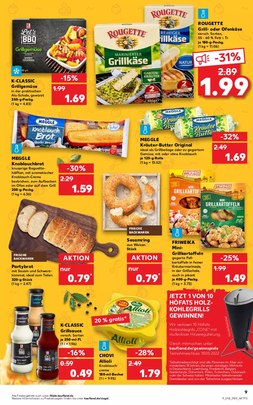 Aktueller Prospekt Kaufland - von 05.05 bis 11.05.2022 - strona 9 - produkty: allioli, angebot, angebote, backwaren, baguette, Becher, brot, butter, chovi, creme, eis, frische backwaren, gewinnspiel, gewürz, gin, grill, grillsauce, Holz, holzkohle, holzkohlegrill, ilag, kartoffel, kartoffeln, Käse, knoblauch, Knoblauchcreme, Kohlegrill, kräuter, kräuter-butter, LG, mac, marinade, meggle, mit oder ohne knoblauch, Mode, Ofen, Ofenkäse, ring, rouge, rougette, sauce, Schal, Schale, sesam, Sesamring, Spiele, Ti, tisch