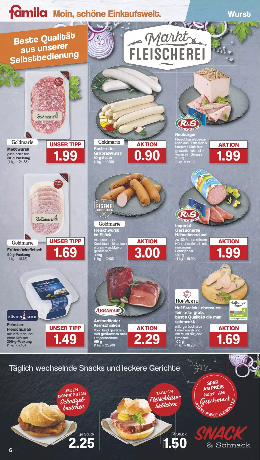 Aktueller Prospekt Famila - Prospekte - von 29.07 bis 03.08.2024 - strona 6 - produkty: ammerländer, bratwurst, brot, brötchen, burger, eis, fleisch, fleischkäse, fleischsalat, fleischwurst, frühstücksfleisch, grill, grillbratwurst, Hähnchenfleisch, Käse, kernschinken, knoblauch, kräuter, leberwurst, mac, merl, Mett, mettwurst, mit oder ohne knoblauch, Neuburger, nuss, reis, Ria, salami, salat, salz, schinken, schnitzel, snack, snacks, Spezi, Ti, wurst