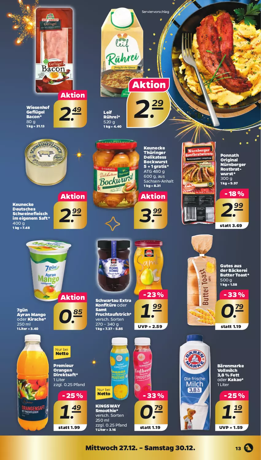 Aktueller Prospekt Netto - Woche 52 - von 26.12 bis 30.12.2023 - strona 13 - produkty: aufstrich, Ayran, bacon, bärenmarke, Berger, bockwurst, bratwurst, butter, direktsaft, eis, fleisch, frucht, fruchtaufstrich, Geflügel, gin, gsw, kakao, kirsch, kirsche, konfitüre, mango, milch, nürnberger, orange, orangen, ponnath, ring, rostbratwurst, sac, saft, Schwartau, schwein, schweine, schweinefleisch, smoothie, Ti, toast, vollmilch, wein, weine, wiesenhof, wurst