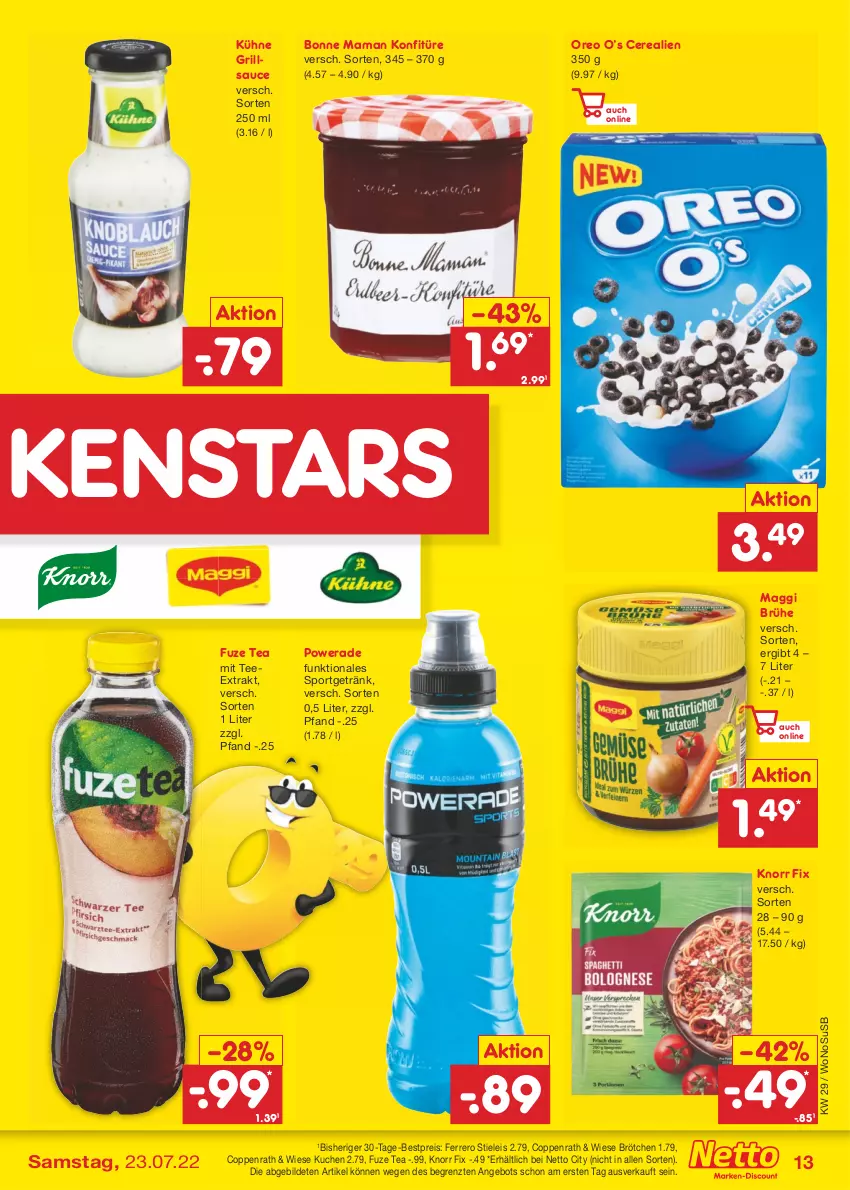 Aktueller Prospekt Netto Marken-Discount - Filial-Angebote - von 18.07 bis 23.07.2022 - strona 13 - produkty: angebot, bestpreis, bonne maman, brötchen, Brühe, cerealien, coppenrath, eis, ferrero, fuze tea, getränk, grill, grillsauce, knorr, knorr fix, konfitüre, kuchen, Kühne, maggi, mam, oreo, reis, sauce, Sport, stieleis, tee, Ti, usb, ZTE