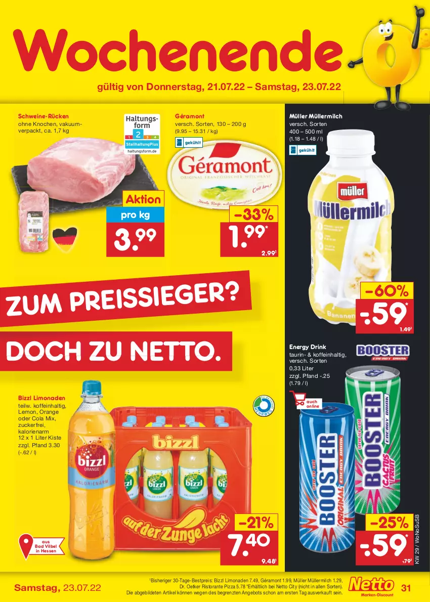 Aktueller Prospekt Netto Marken-Discount - Filial-Angebote - von 18.07 bis 23.07.2022 - strona 31 - produkty: angebot, Bad, bestpreis, cola, Dr. Oetker, drink, eis, energy drink, géramont, limo, limonade, limonaden, milch, Müller, müllermilch, orange, pizza, reis, ristorante, ristorante pizza, schwein, schweine, Ti, usb, wein, weine, ZTE, zucker