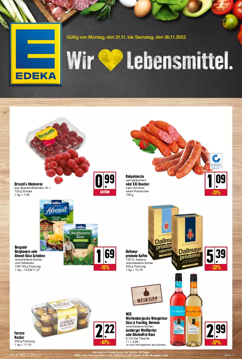 Aktueller Prospekt Kupsch - Angebote der Woche - von 21.11 bis 26.11.2022 - strona 1 - produkty: alkohol, auer, Bau, Bauer, beere, beeren, bergader, Berger, dallmayr, dallmayr prodomo, eis, ferrero, Ferrero Rocher, flasche, frucht, himbeer, himbeere, himbeeren, HP, kaffee, Käse, knacker, prodomo, reis, rotwein, Schal, Schale, Ti, wein, ZTE