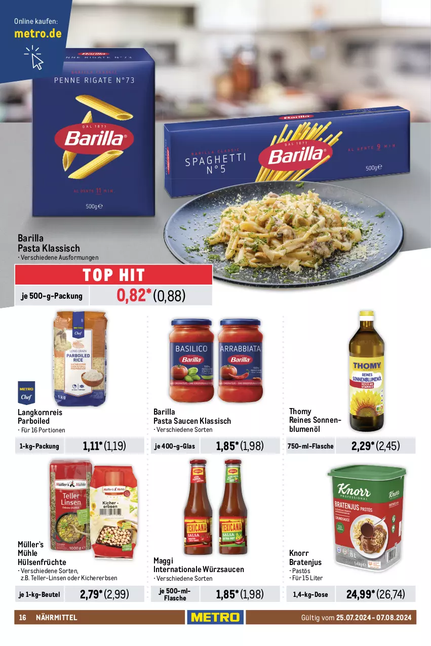 Aktueller Prospekt Metro - Food-NonFood - von 25.07 bis 07.08.2024 - strona 16 - produkty: barilla, beutel, blume, blumen, blumenöl, bohne, bohnen, braten, coupon, creme, eintöpfe, eis, elle, erasco, erbsen, flasche, früchte, gewürz, Gewürzgurke, gewürzgurken, gin, gurke, gurken, Hela, hengstenberg, hülsenfrüchte, ketchup, kichererbsen, kikkoman, knorr, Konserven, korn, Langkornreis, linsen, maggi, mayonnaise, Metro, miracel, miracel whip, Müller, oro di parma, pasta, Pasta Sauce, reis, remoulade, Ria, salat, salatcreme, sauce, saucen, senf, soja, sojasauce, sonnenblume, sonnenblumen, sonnenblumenöl, teller, thomy, Ti, tomate, tomaten, tomaten ketchup, tomatenmark, würzsauce, würzsaucen, Yo