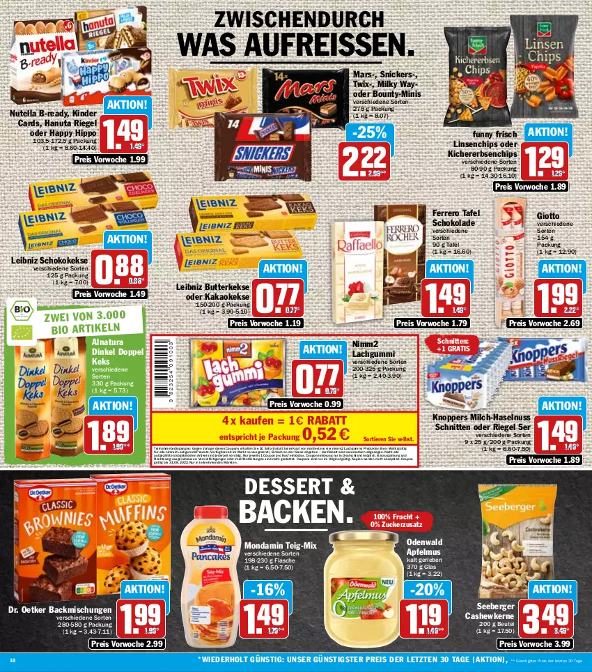 Aktueller Prospekt Hit - Prospekte - von 18.07 bis 23.07.2022 - strona 10 - produkty: apfel, apfelmus, auto, backmischung, Backmischungen, Berger, beutel, bounty, butter, butterkeks, Cashew, cashewkerne, chips, coupon, coupons, dessert, Dr. Oetker, eis, erbsen, erde, ferrero, flasche, frucht, Funny Frisch, gin, giotto, hanuta, haselnuss, hipp, kakao, keks, kekse, kichererbsen, Kinder, knoppers, lachgummi, leibniz, linsen, mars, milch, milky way, mondamin, natur, natura, nimm2, nuss, nutella, odenwald, reis, reiss, riegel, schnitten, schoko, schokolade, seeberger, snickers, sofortrabatt, Ti, Tiere, tisch, twix, Yo, ZTE, zucker