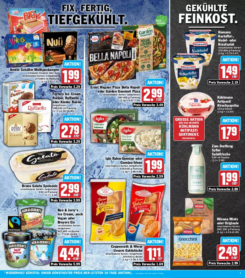 Aktueller Prospekt Hit - Prospekte - von 18.07 bis 23.07.2022 - strona 7 - produkty: antipasti, asti, Becher, beutel, bruno gelato, cola, coppenrath, eis, feinkost, ferrero, flasche, garden gourmet, gin, Goldstücke, hilcona, homann, HP, iglo, kartoffel, Kinder, kinder bueno, kirsch, Kraut, krautsalat, kühlmann, nestlé, nestlé schöller, nudel, nuii, paprika, pizza, raffaello, rahm-gemüse, reis, salat, Schal, Schale, Schöller, Sylter, Ti, wagner, ZTE, Zum Dorfkrug