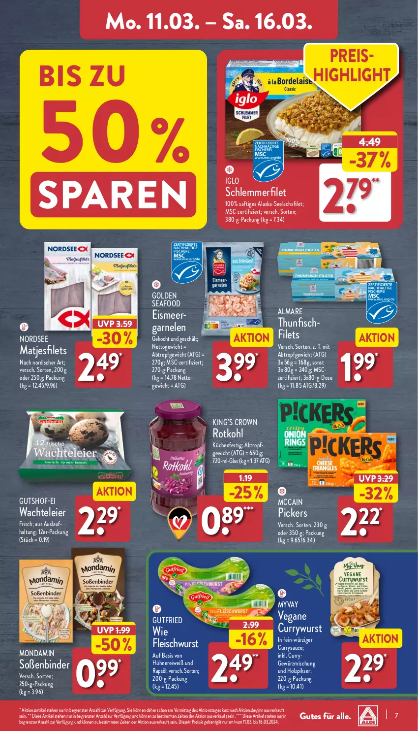 Aktueller Prospekt Aldi Nord - Von Montag - von 11.03 bis 16.03.2024 - strona 7 - produkty: Alaska-Seelachs, Alaska-Seelachsfilet, almare, curry, currywurst, eier, eis, filet, filets, fisch, fleisch, fleischwurst, garnelen, gewürz, Gewürzmischung, gin, gutfried, Holz, hühner, iglo, küche, Küchen, lachs, lachsfilet, matjes, Matjesfilet, matjesfilets, mccain, mondamin, Nordsee, rapsöl, reis, rotkohl, saft, sauce, schlemmerfilet, seelachsfilet, Soße, thunfisch, Ti, wurst, ZTE