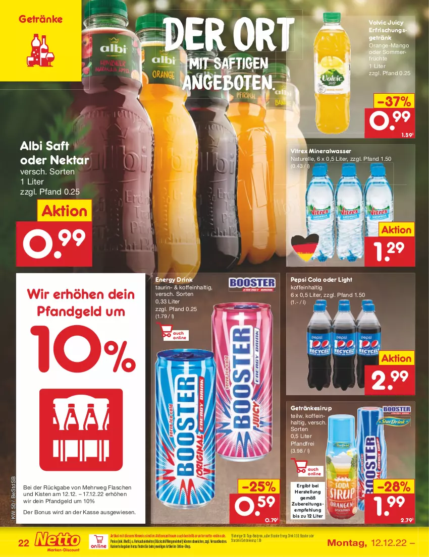 Aktueller Prospekt Netto Marken-Discount - Filial-Angebote - von 12.12 bis 17.12.2022 - strona 22 - produkty: Alwa, angebot, angebote, bestpreis, cola, drink, eis, elle, energy drink, erfrischungsgetränk, flasche, früchte, getränk, getränke, getränkesirup, mango, mineralwasser, natur, ndk, Nektar, orange, pepsi, Pepsi Cola, reis, rel, rwe, saft, sirup, Ti, vitrex, volvic, wasser