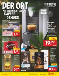 Gazetka promocyjna Netto Marken-Discount - Filial-Angebote - Gazetka - ważna od 17.12 do 17.12.2022 - strona 17 - produkty: angebot, bestpreis, bohne, bohnen, bohnenkaffee, eis, jacobs, Jacobs Gold, kaffee, kaffeegenuss, kaffeekapseln, Kapselmaschine, löslicher bohnenkaffee, nuss, reis, senseo, tee, Ti, ZTE