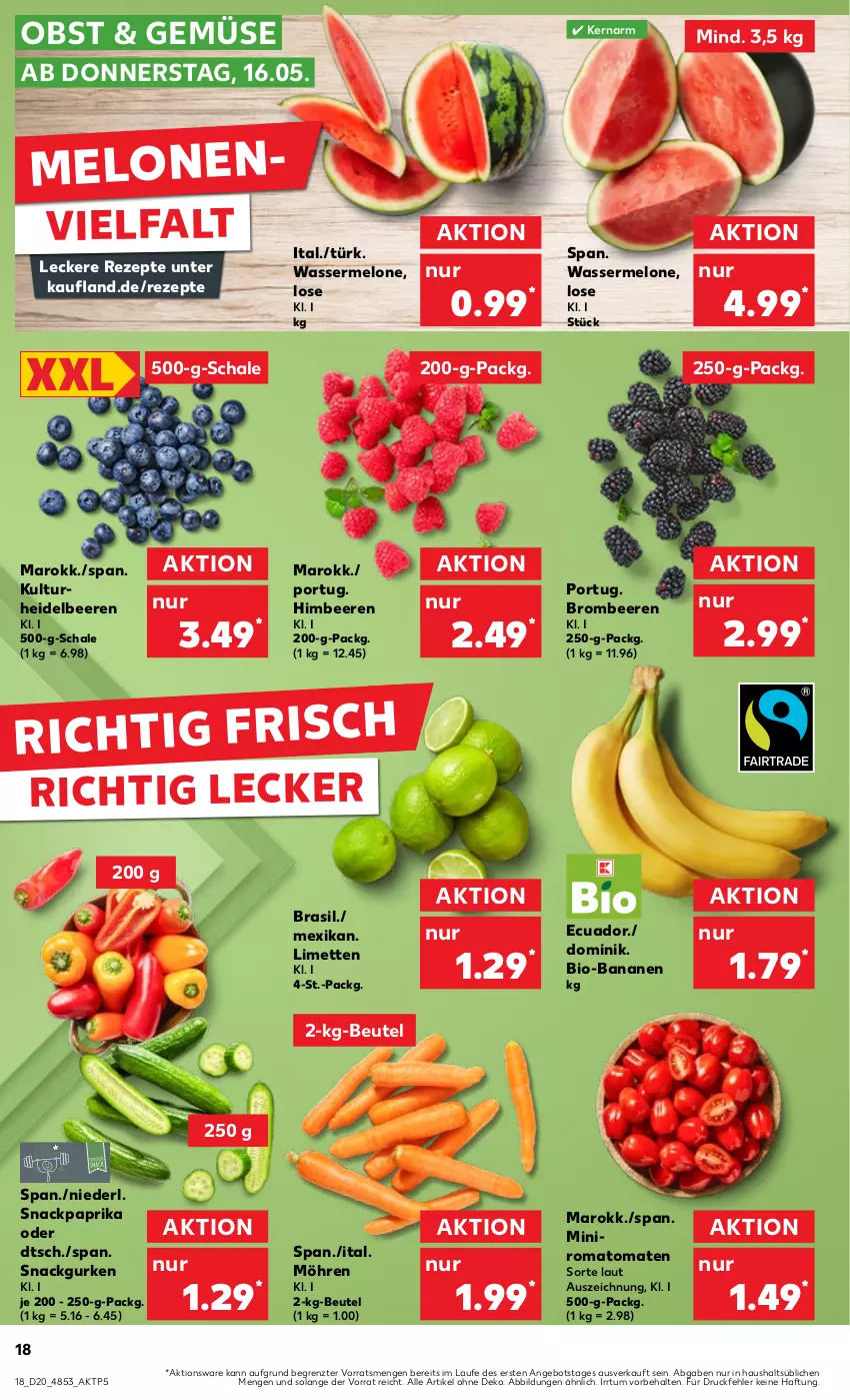 Aktueller Prospekt Kaufland - Prospekt - von 16.05 bis 22.05.2024 - strona 18 - produkty: angebot, banane, bananen, beere, beeren, beutel, bio, bio-bananen, brombeere, brombeeren, gurke, gurken, heidelbeere, heidelbeeren, himbeer, himbeere, himbeeren, limette, limetten, melone, melonen, Mett, metten, möhren, obst, paprika, rezept, rezepte, Romatomaten, Schal, Schale, snack, Ti, tomate, tomaten, wasser, wassermelone, ZTE