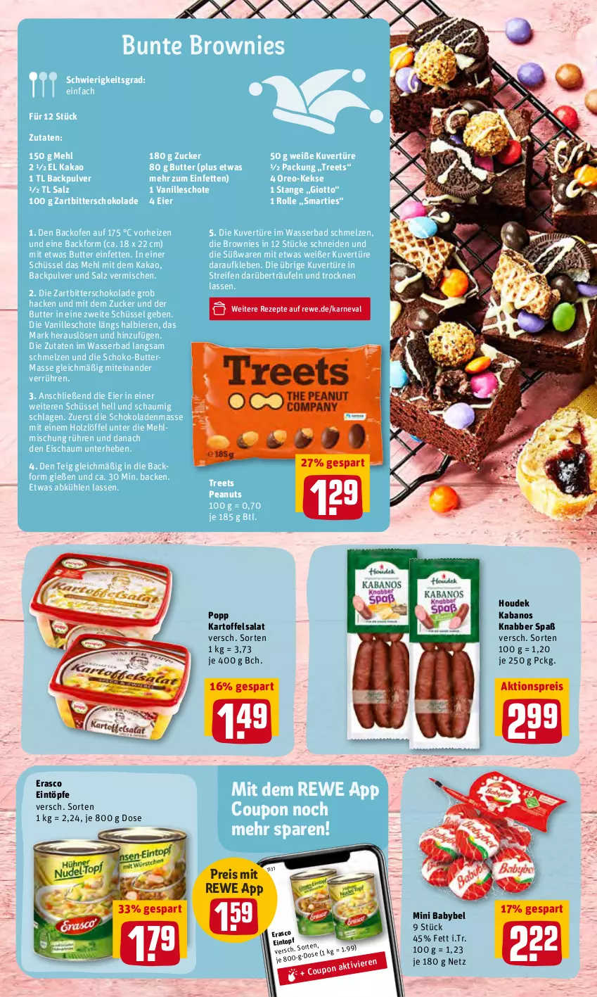 Aktueller Prospekt Rewe - REWE Ihr Kaufpark - von 21.02 bis 26.02.2022 - strona 14 - produkty: aktionspreis, babybel, Backform, backofen, Bad, bier, Biere, brownie, brownies, butter, coupon, eier, eintopf, eintöpfe, eis, erasco, giotto, Holz, houdek, kabanos, kakao, kartoffel, kartoffelsalat, keks, kekse, Löffel, mehl, mini babybel, Ofen, oreo, Popp, reifen, reis, rezept, rezepte, salat, salz, schoko, schokolade, schokoladen, schüssel, smarties, Ti, topf, vanille, wasser, Zartbitterschokolade, zucker