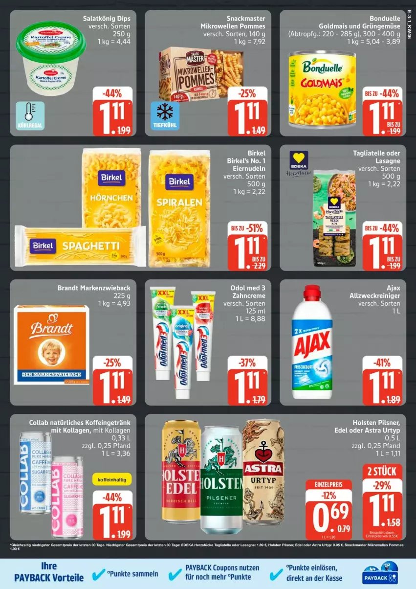 Aktueller Prospekt Edeka - Prospekte - von 10.11 bis 15.11.2025 - strona 3 - produkty: ajax, allzweckreiniger, Astra, bonduelle, bonduelle goldmais, coupon, coupons, deka, dip, eis, elle, getränk, Goldmais, holsten, Kollagen, lasagne, mais, mikrowelle, Odol, odol med, payback, pils, pilsner, pommes, reiniger, reis, salat, snack, tagliatelle, Ti, urtyp, weck, ZTE