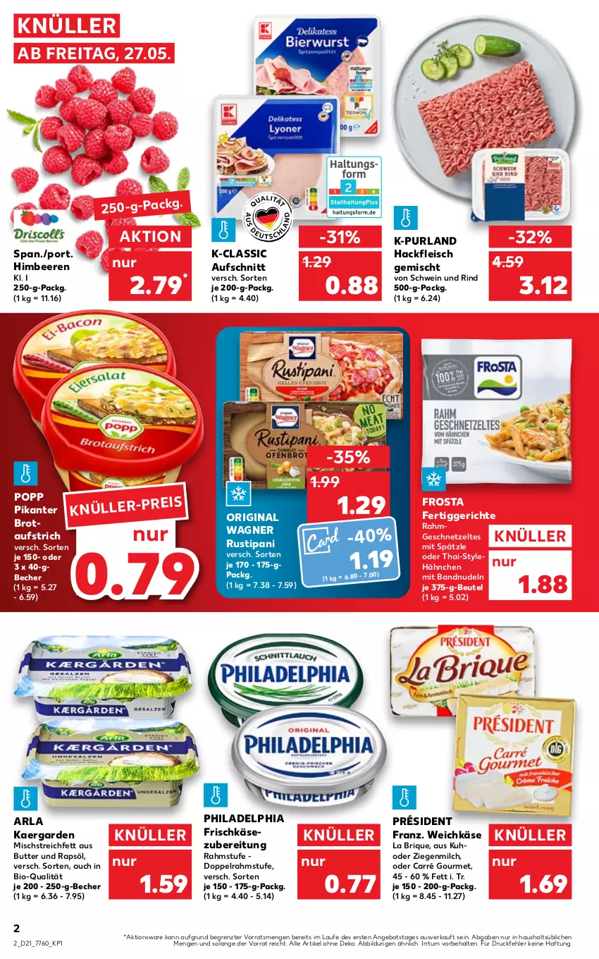 Aktueller Prospekt Kaufland - von 27.05 bis 01.06.2022 - strona 2 - produkty: angebot, arla, aufschnitt, aufstrich, Becher, beere, beeren, beutel, bio, brot, brotaufstrich, butter, doppelrahmstufe, eis, fertiggericht, fertiggerichte, fleisch, frischkäse, frischkäsezubereitung, frosta, geschnetzeltes, gin, hackfleisch, hackfleisch gemischt, himbeer, himbeere, himbeeren, Käse, milch, nudel, nudeln, original wagner, philadelphia, Popp, purland, rapsöl, rind, rustipani, schwein, schwein und rind, Ti, wagner, weichkäse, wein, Zelt, ZTE