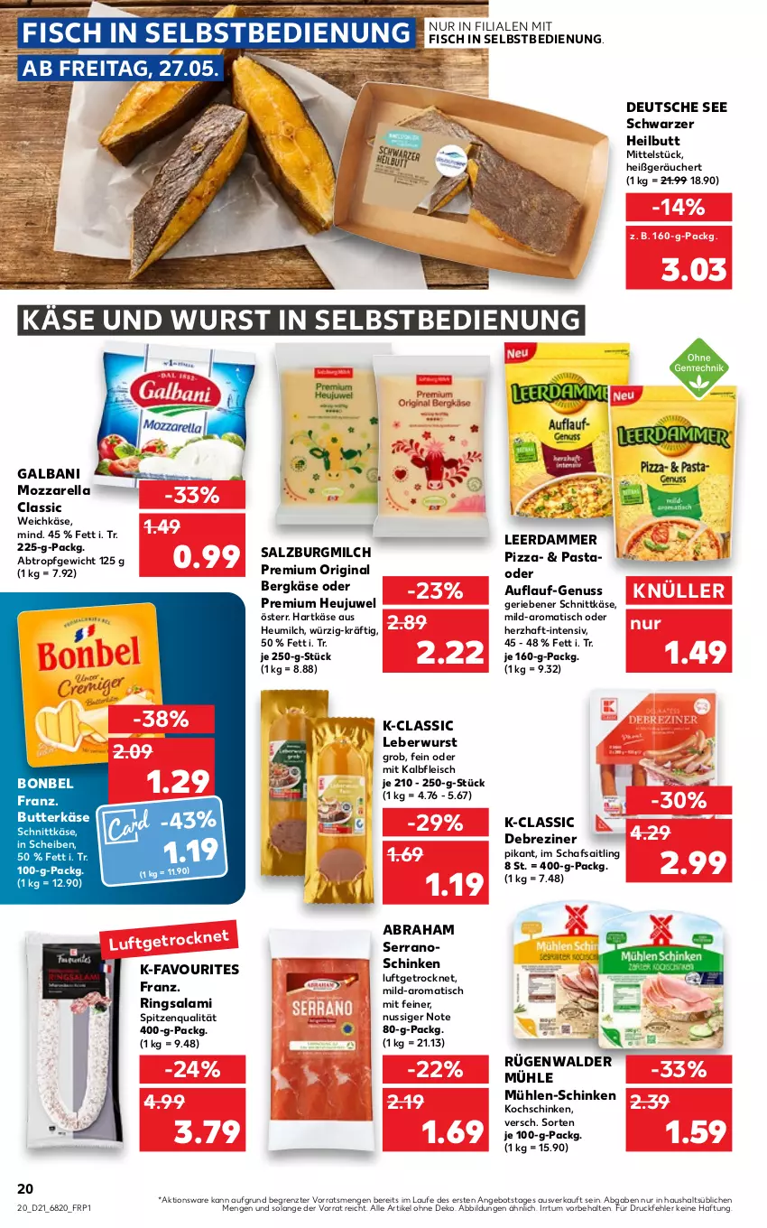 Aktueller Prospekt Kaufland - von 27.05 bis 01.06.2022 - strona 20 - produkty: angebot, Bergkäse, bonbel, butter, butterkäse, Debreziner, eis, fisch, fleisch, galbani, gin, hartkäse, Heu, Heujuwel, heumilch, Kalbfleisch, Käse, kochschinken, leberwurst, leerdammer, milch, mit kalbfleisch, mozzarella, nuss, pasta, pizza, rel, ring, rügenwalder, rügenwalder mühle, salami, salz, SalzburgMilch, schinken, schnittkäse, serrano, spitzenqualität, Ti, tisch, weichkäse, wurst, wurst in selbstbedienung, ZTE