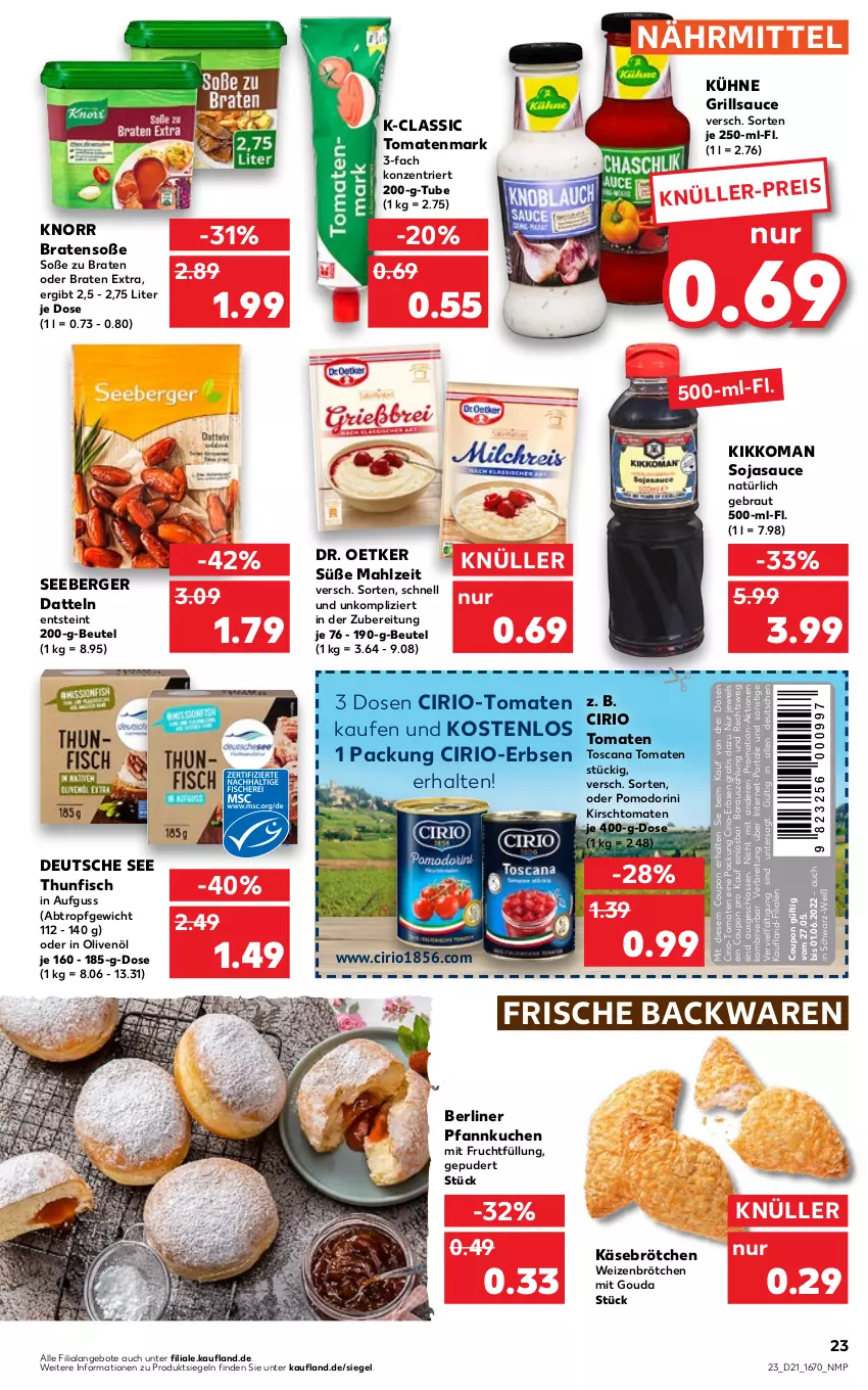 Aktueller Prospekt Kaufland - von 27.05 bis 01.06.2022 - strona 23 - produkty: angebot, angebote, backwaren, Berger, berliner, beutel, braten, Brei, brötchen, cirio, coupon, Datteln, Dr. Oetker, eis, erbsen, fisch, frische backwaren, frucht, gouda, grill, grillsauce, in olivenöl, Käse, kikkoman, kirsch, knorr, kuchen, Kühne, mit frucht, mit gouda, olive, oliven, olivenöl, Pfannkuchen, sauce, seeberger, soja, sojasauce, Soße, thunfisch, Ti, tomate, tomaten, tomatenmark, weizenbrötchen