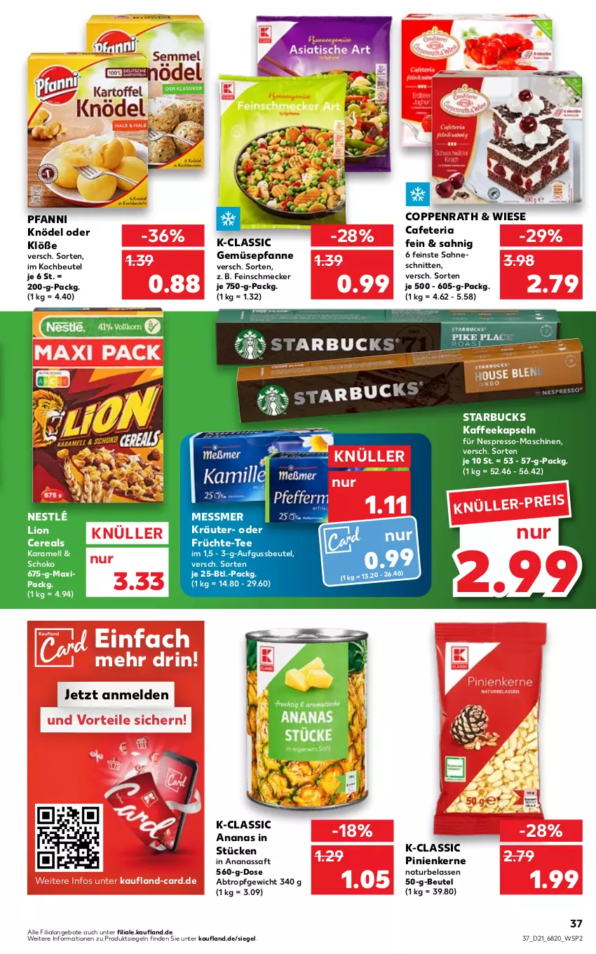 Aktueller Prospekt Kaufland - von 27.05 bis 01.06.2022 - strona 37 - produkty: ananas, angebot, angebote, beutel, cereals, coppenrath, eis, espresso, feinschmecker, früchte, kaffee, kaffeekapseln, karamell, Knödel, kochbeutel, kräuter, lion, natur, nespresso, nestlé, pfanne, pfanni, pinienkerne, Ria, saft, sahne, schnitten, schoko, starbucks, tee, Ti