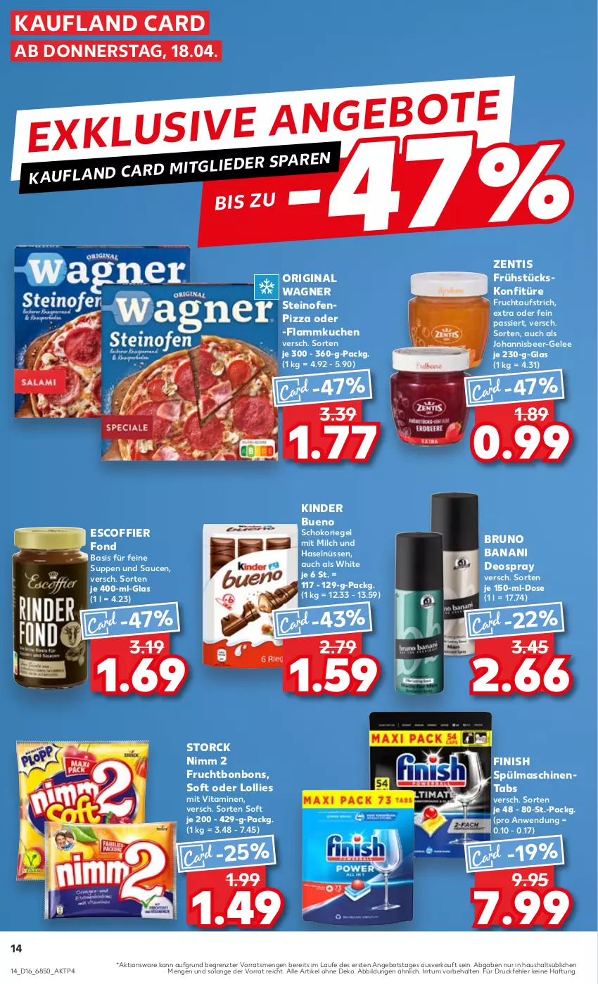 Aktueller Prospekt Kaufland - Prospekt - von 18.04 bis 24.04.2024 - strona 14 - produkty: angebot, aufstrich, bonbons, bruno banani, deo, deospray, Finish, flammkuchen, frucht, fruchtaufstrich, gelee, gin, Kinder, kinder bueno, konfitüre, kuchen, lamm, milch, Nimm 2, Ofen, original wagner, pizza, riegel, sauce, saucen, schoko, schokoriegel, spülmaschinen, spülmaschinentabs, steinofen, storck, suppe, suppen, Ti, vita, Vitamine, wagner, zentis, ZTE