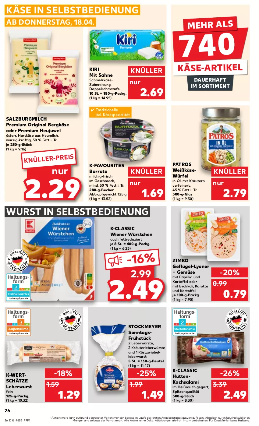 Aktueller Prospekt Kaufland - Prospekt - von 18.04 bis 24.04.2024 - strona 26 - produkty: angebot, auer, Becher, Bergkäse, beutel, brokkoli, Burrata, doppelrahmstufe, eis, elle, Geflügel, gin, hartkäse, Heu, Heujuwel, heumilch, kartoffel, Käse, kiri, kräuter, kräutern, leberwurst, lyoner, mac, milch, mit paprika, paprika, patros, Rauch, sahne, salami, salz, SalzburgMilch, Schmelzkäse, schmelzkäsezubereitung, Spezi, spitzenqualität, stockmeyer, Ti, wiener, wiener würstchen, würfel, wurst, wurst in selbstbedienung, würstchen, Yo, zimbo, ZTE, zwiebel