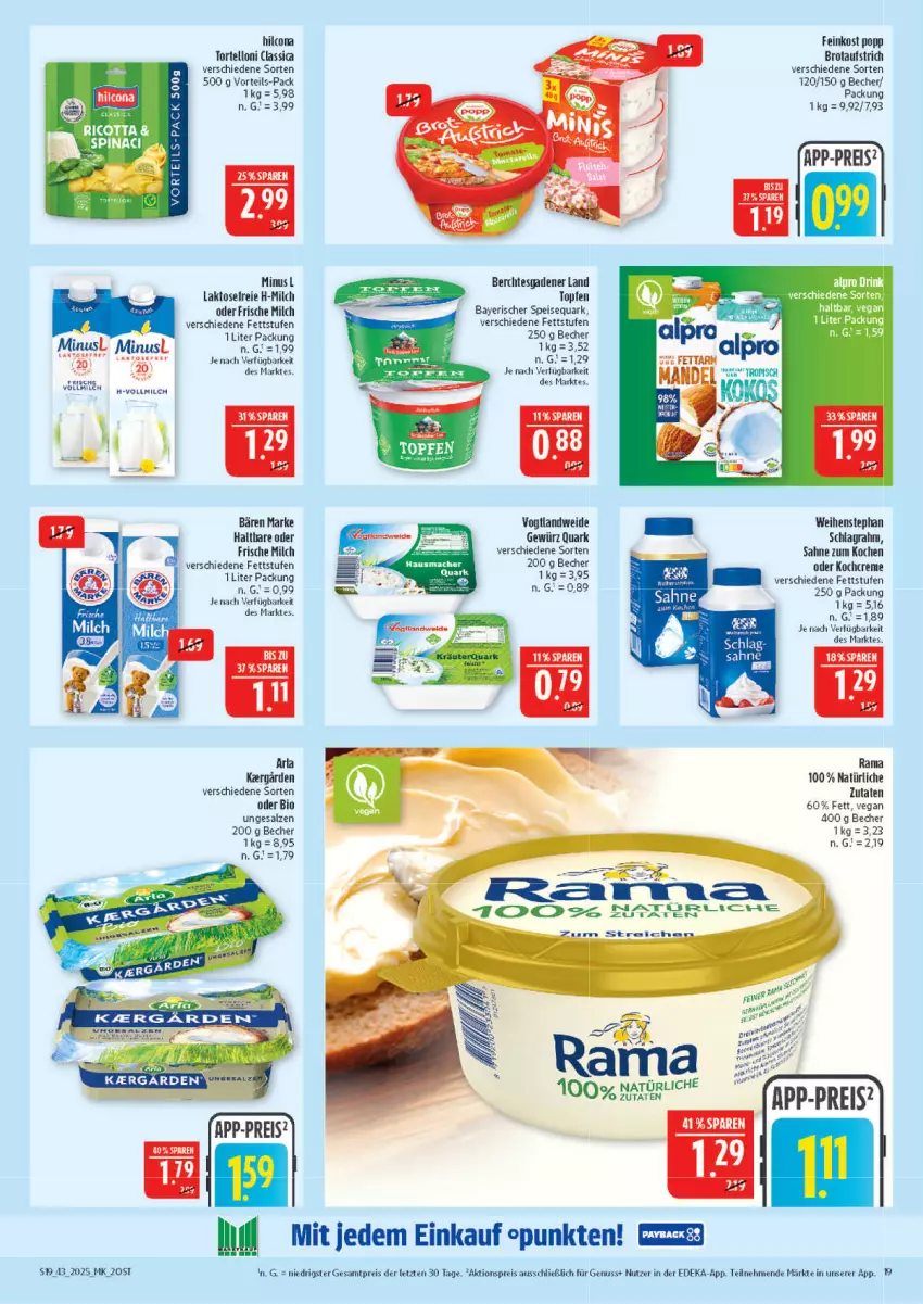 Aktueller Prospekt Marktkauf - Prospekt - von 19.10 bis 25.10.2025 - strona 19 - produkty: aktionspreis, alpro, arla, aufstrich, Becher, bio, brot, brotaufstrich, creme, deka, drink, eis, feinkost, frische milch, Germ, gewürz, hilcona, Kochcreme, milch, Popp, quark, rama, reis, ricotta, sahne, salz, schlagrahm, speisequark, Ti, topf, Topfen, torte, tortelloni, vollmilch, weihenstephan, Yo, ZTE