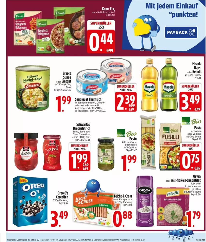 Aktueller Prospekt Edeka - Prospekte - von 17.02 bis 22.02.2025 - strona 13 - produkty: aufstrich, beutel, bio, blume, blumen, blumenöl, brot, brotaufstrich, cerealien, eintopf, eis, erasco, fisch, flasche, fusilli, genovese, hartweizen, keimöl, knorr, knorr fix, kochbeutel, korn, mazola, natur, natura, olive, oliven, olivenöl, oreo, oryza, pasta, payback, reis, reis-fit, saupiquet, Schwartau, sensations, sonnenblume, sonnenblumen, sonnenblumenöl, Spezi, suppe, thunfisch, Ti, topf, ZTE