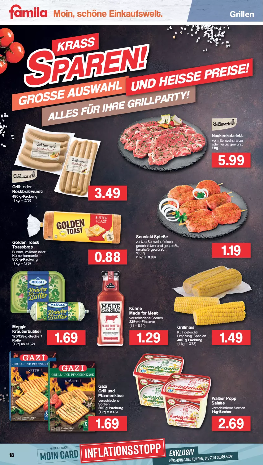 Aktueller Prospekt Famila - Prospekte - von 01.08 bis 06.08.2022 - strona 18 - produkty: Becher, bratwurst, brot, butter, eis, flasche, fleisch, gewürz, golden toast, grill, Grillmais, Käse, korn, kotelett, kräuter, kräuterbutter, Kühne, mais, meggle, natur, pfanne, pfannen, pfannenkäse, Popp, rostbratwurst, salat, salate, schnitten, schwein, schweine, schweinefleisch, Ti, toast, Toastbrot, und pfanne, wein, weine, wurst