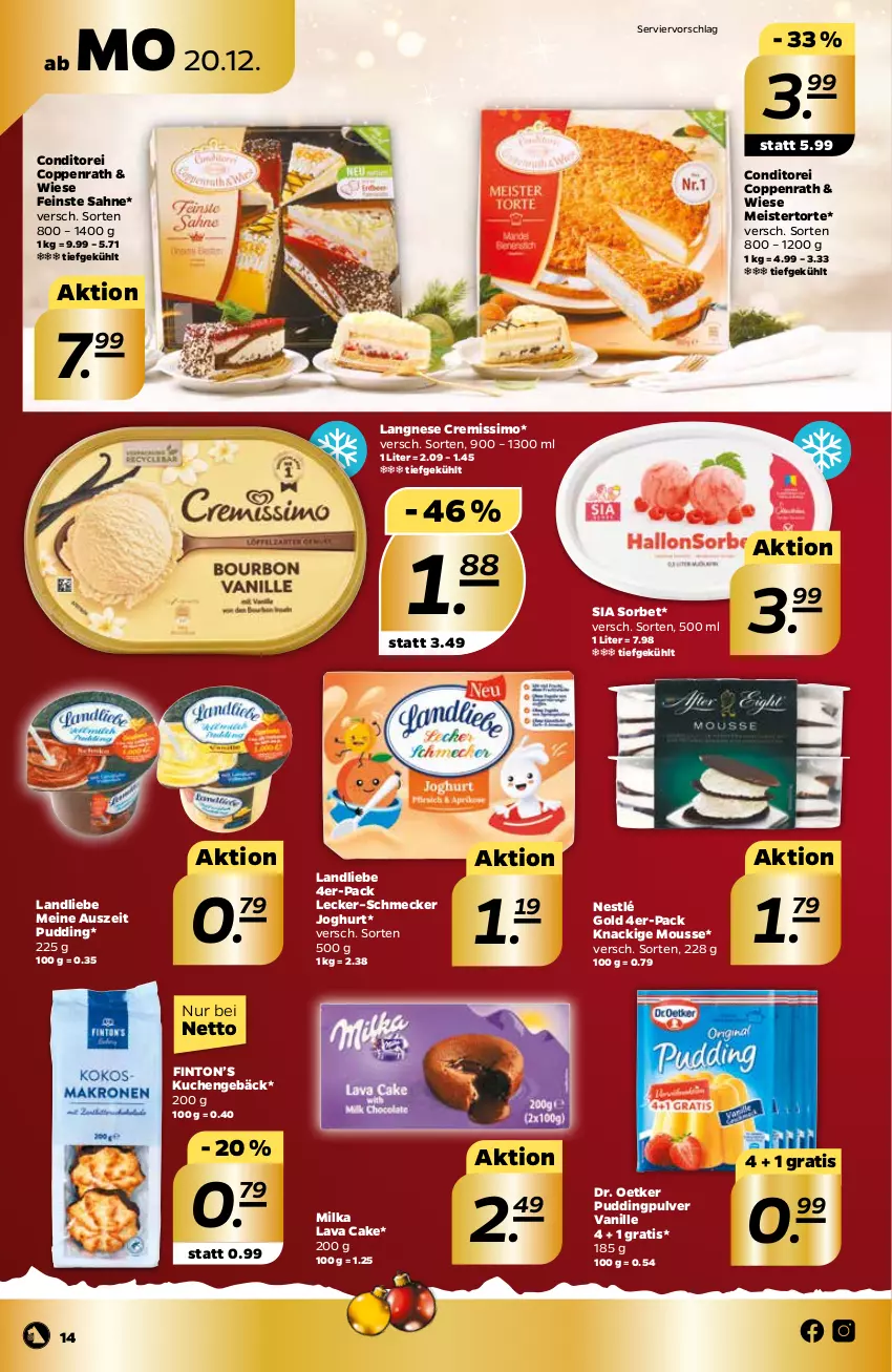 Aktueller Prospekt Netto - Angebote ab Montag - von 20.12 bis 24.12.2021 - strona 14 - produkty: coppenrath, cremissimo, Dr. Oetker, eis, joghur, joghurt, Knackige Mousse, kuchen, landliebe, langnese, langnese cremissimo, Meister, milka, mousse, nestlé, pudding, sahne, sim, Sorbet, Ti, torte, vanille